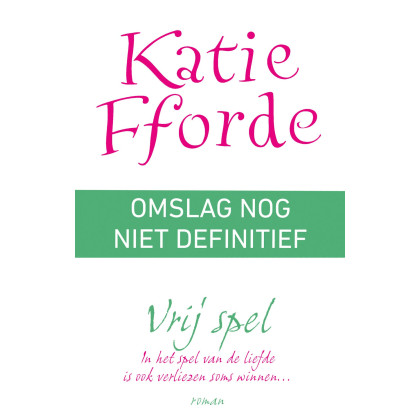 Vrij spel Dutch Edition Katie Fforde