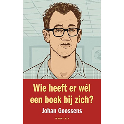 Wie heeft er wel een boek bij zich? Dutch Edition Johan Goossens