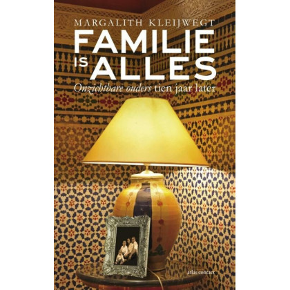 Familie is alles: onzichtbare ouders tien jaar later