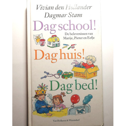 Dag school ! Dag huis ! Dag bed !
