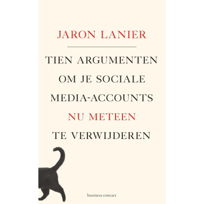 Tien argumenten om je sociale-media-accounts nu meteen te verwijderen (Dutch Edition)