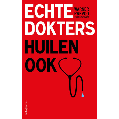 Echte dokters huilen ook (Dutch Edition)