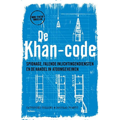 De Khan-code: Spionage, falende inlichtingendiensten en de handel in atoomgeheimen