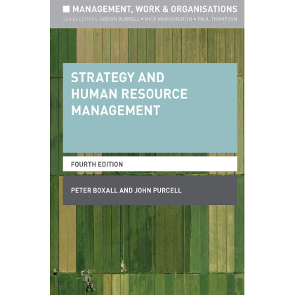 Strategy and Human Resource Management (Management, Work and Organisations, 17)
