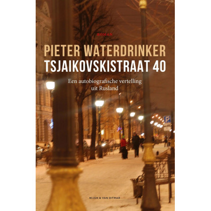 Tsjaikovskistraat 40: Autobiografische vertelling over Rusland & Revolutie: een autobiografische vertelling uit Rusland (Dutch Edition)