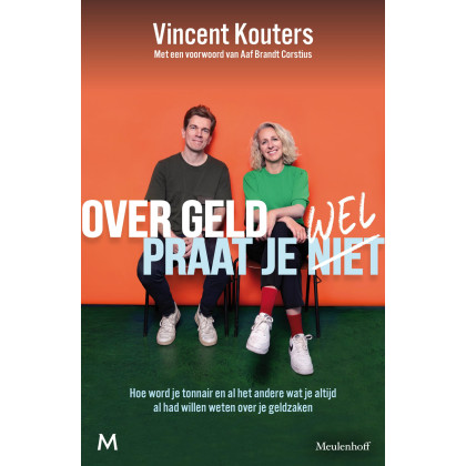 Over geld praat je wel: hoe word je tonnair en al het andere wat je altijd al had willen weten over je geldzaken