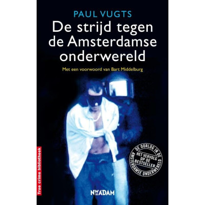de strijd tegen de Amsterdamse onderwereld