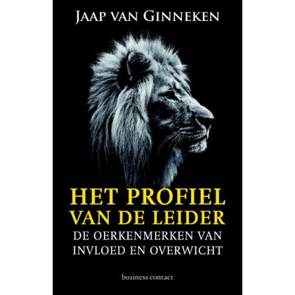 Het profiel van de leider: de oerkenmerken van invloed en overwicht