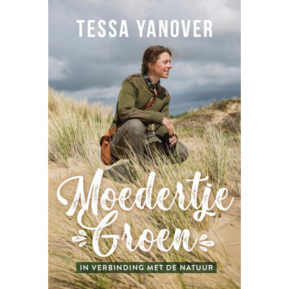 Moedertje Groen: In verbinding met de natuur