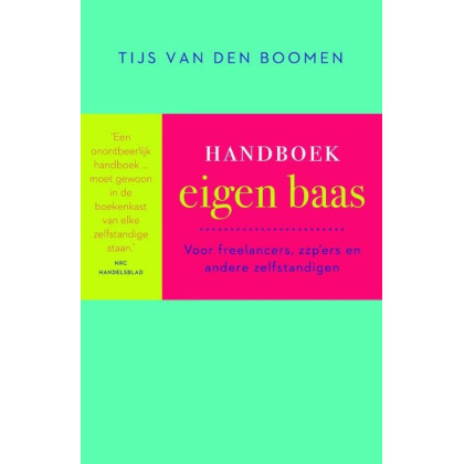 Handboek eigen baas: voor freelancers, zzp'ers en andere zelfstandigen