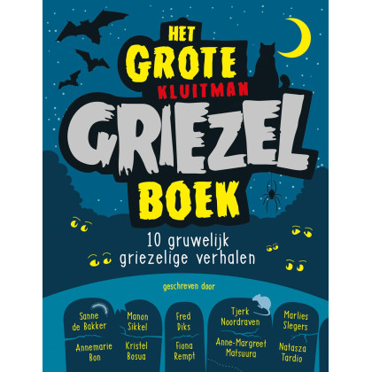Het grote Kluitman griezelboek: 10 gruwelijk griezelige verhalen