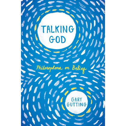 Talking God: Philosophers on Belief