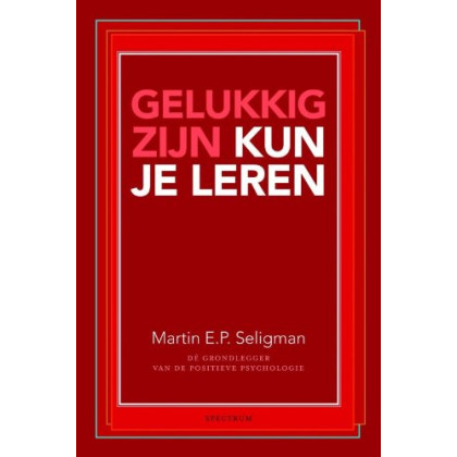 Gelukkig zijn kun je leren: positieve psychologie