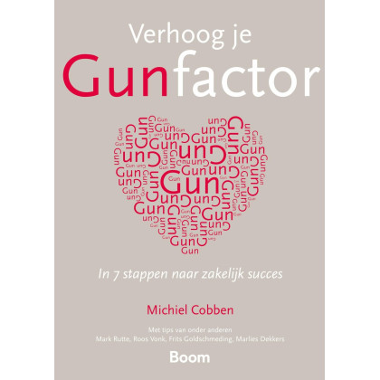 Verhoog je gunfactor: in 7 stappen naar zakelijk succes (Dutch Edition)