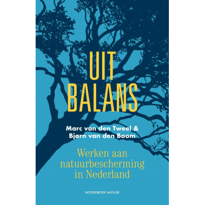 Uit balans: Werken aan natuurbescherming in Nederland