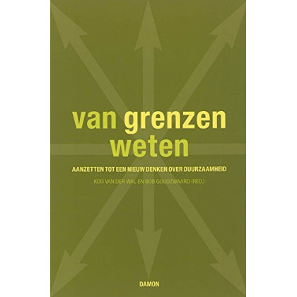 Van grenzen weten: aanzetten tot een nieuw denken over duurzaamheid