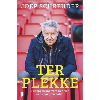 Ter plekke: Buitengewone verhalen van een sportjournalist