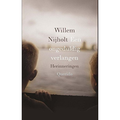 Een ongeduldig verlangen: herinneringen (Dutch Edition)