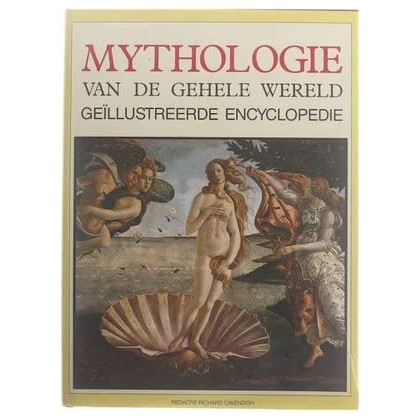 Mythologie van de gehele wereld: geïllustreerde encyclopedie