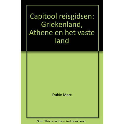 Capitool reisgidsen: Griekenland, Athene en het vaste land
