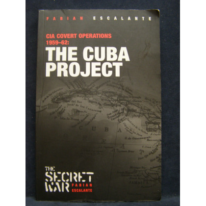 The Cuba Project: CIA Covert Operations 1959-62