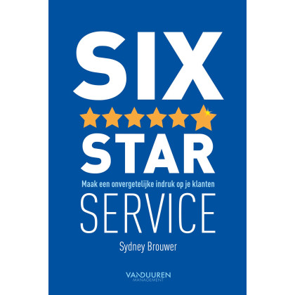 Six Star Service: maak een onvergetelijke indruk op je klanten