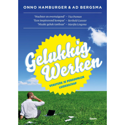 Gelukkig werken: versterk je persoonlijk leiderschap (Dutch Edition)