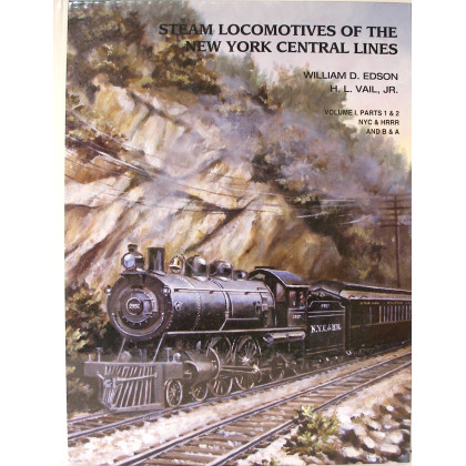 Steam Locomotives of the New York Central Lines: NYC & Hudson River Railroad, Boston & Albany