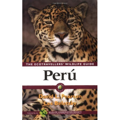 Peru: Ecotravellers' Wildlife Guide (Ecotravellers Wildlife Guides)