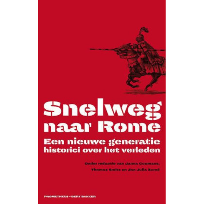 Snelweg naar Rome: een nieuwe generatie historici over het verleden