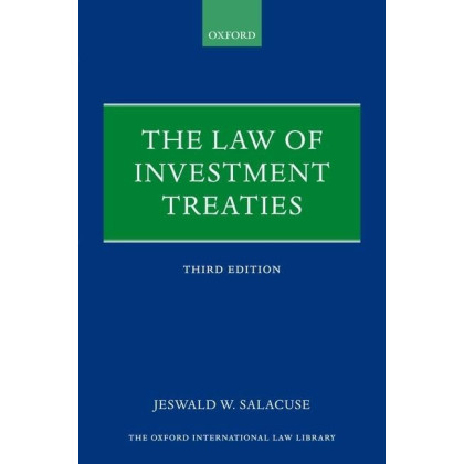 The Law of Investment Treaties (Oxford International Law Library)