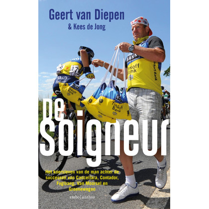 De soigneur: het koersleven van de man achter de successen van Cancellara, Contador, Sastre, Van Moorsel en Groenewegen