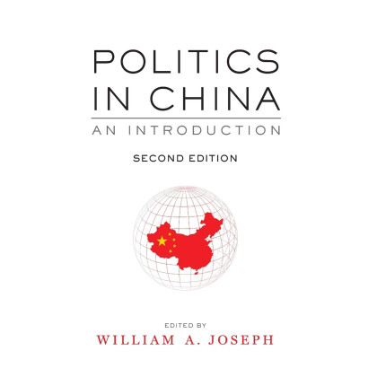 Politics in China: An Introduction, Second Edition