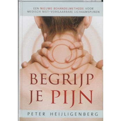 Begrijp je pijn: een nieuwe behandelmethode voor medisch niet-verklaarbare lichaamspijnen