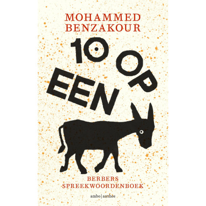 Tien op een ezel: Berbers spreekwoordenboek