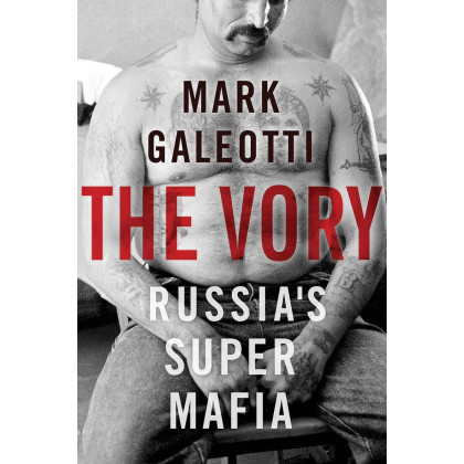 The Vory: Russia's Super Mafia