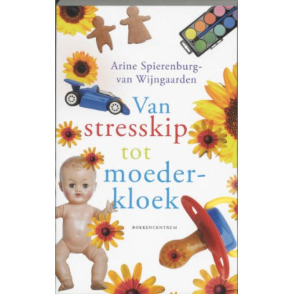 VAN STRESSKIP TOT MOEDERKLOEK