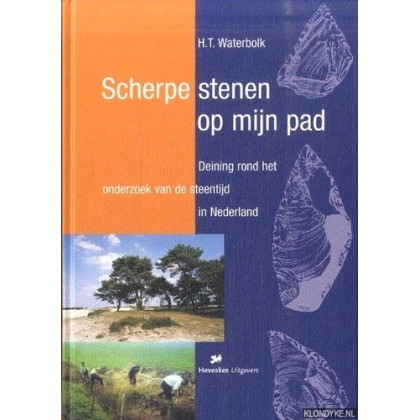Scherpe stenen op mijn pad. Deining rond het onderzoek van de steentijd in Nederland