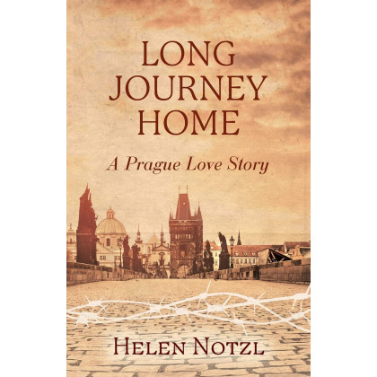 Long Journey Home: A Prague Love Story