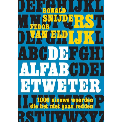 De alfabetweter: 1000 nieuwe woorden die het niet