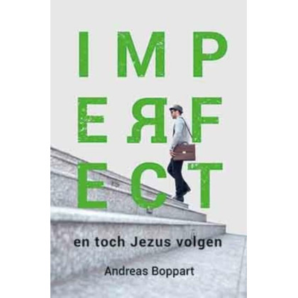 Imperfect: en toch Jezus volgen