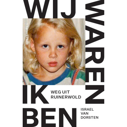 Wij waren ik ben: weg uit Ruinerwold