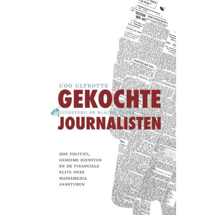Gekochte journalisten: hoe de CIA het nieuws koopt: hoe de CIA het nieuw koopt (Dutch Edition)