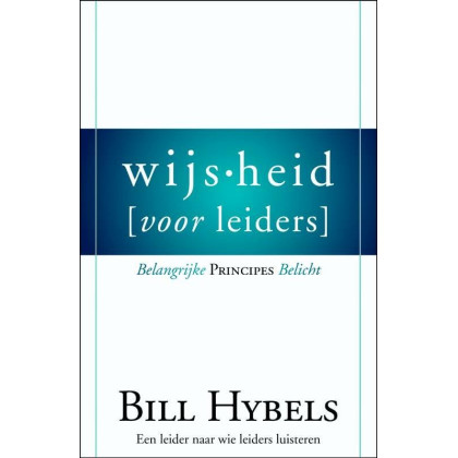 WIJSHEID VOOR LEIDERS: Belangrijke principes belicht