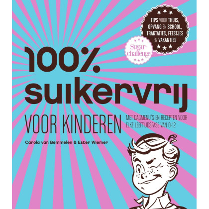 100% suikervrij voor kinderen (Dutch Edition)