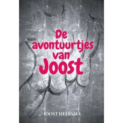De avontuurtjes van Joost