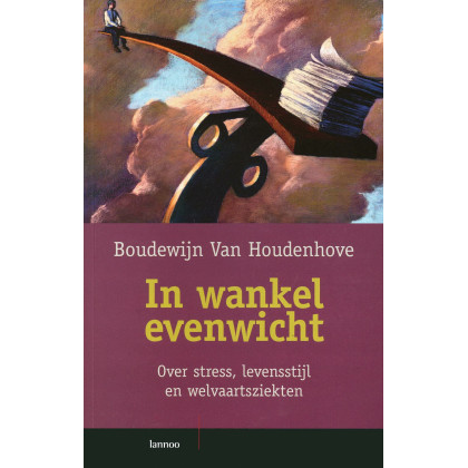 In wankel evenwicht: Over stress, levensstijl en welvaartsziekten