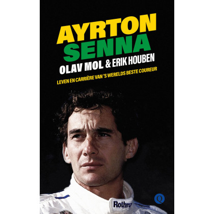 Ayrton Senna: Leven en carrière van 's werelds beste coureur (Dutch Edition)