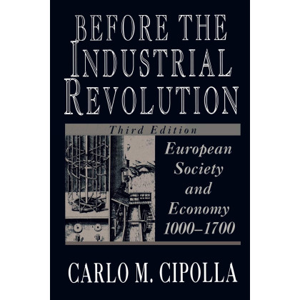 Before the Industrial Revolution: European Society and Economy, 1000-1700
