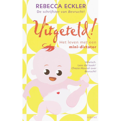 Uitgeteld! / druk 1: het leven met een mini-dictator (Sirene)